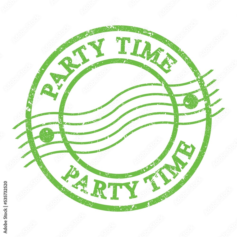 PARTY TIME, text written on green postal stamp. PARTY TIME, text written on green postal stamp.