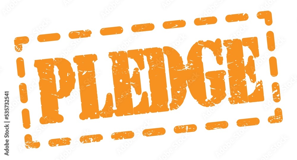 PLEDGE text written on orange stamp sign. PLEDGE text written on orange stamp sign.