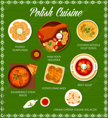 Polish cuisine vector menu with vegetable and meat food dishes. Chicken noodle soup, potato dumplings pierogi and pancakes, bigos stew with sauerkraut, baked ham, beet borscht and cream cheese cookies