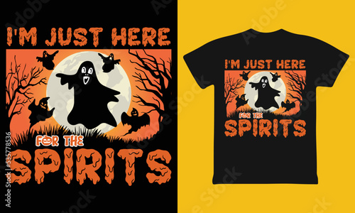 I'm Just Here for The Spirits Halloween Ghost T-Shirt (ID: 535778536)