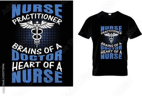 nurse practitioner brains of a doctor heart of a nurse ... t-shirt template