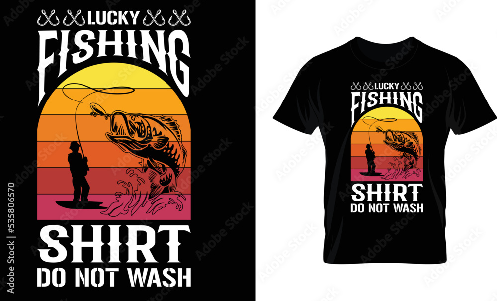 Lucky fishing shirt do not wash..t-shirt template