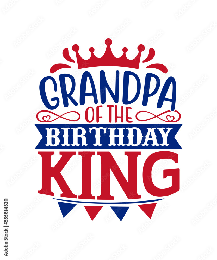 Grandpa of the birthday king SVG, Birthday SVG Bundle, Birthday