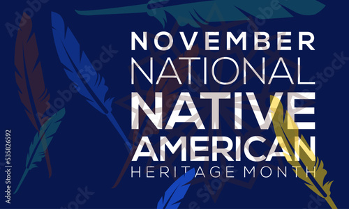 Vector illustration on the theme of National Native American Heritage Month is observed every year in during November.