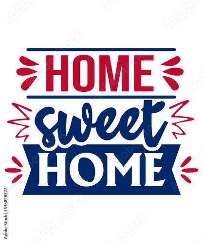 Home Sweet Home 4th of July Motivational and Positive Quote lettering, 4th of July Typography for t-shirt design, gift card and poster.