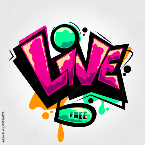vector illustration of text live free with magent and green colors, graffiti style