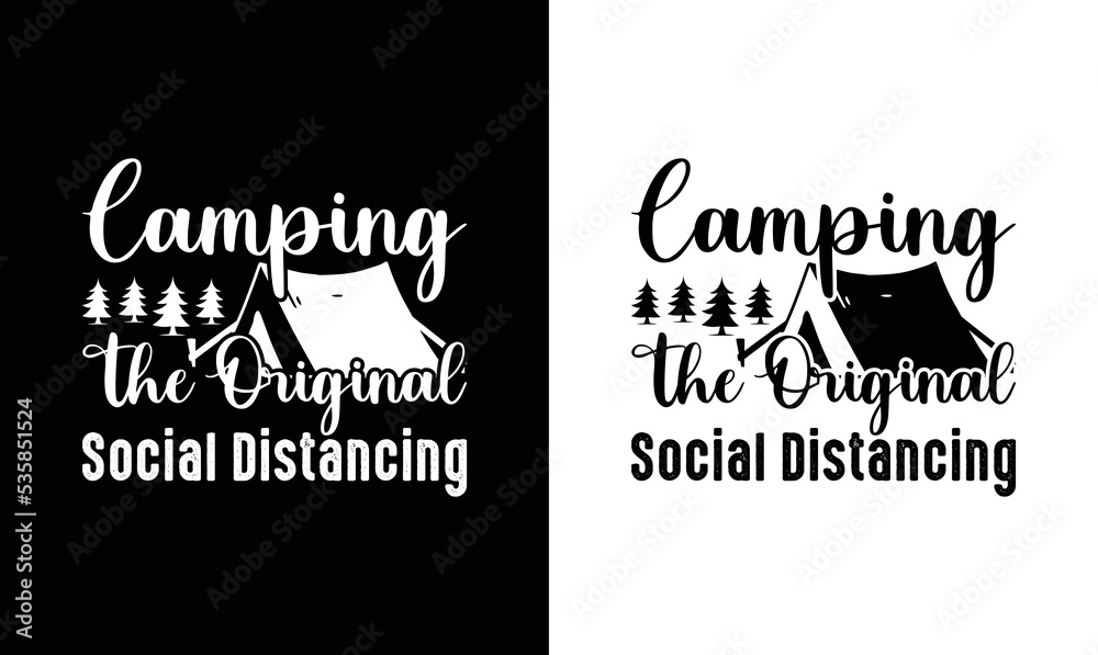 Camping The Original Social Distancing, Camping Quote T shirt design, typography Camping The Original Social Distancing, Camping Quote T shirt design, typography