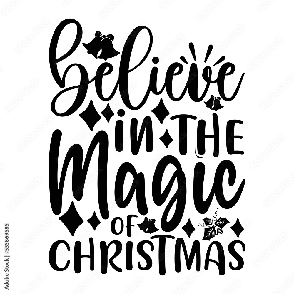 Belive In The Magic Of Christmas Shirt, Merry Christmas shirt, christmas svg, Christmas Clipart, Christmas Vector, Christmas Sign, Christmas Cut File, Christmas SVG Shirt Print Template Belive In The Magic Of Christmas Shirt, Merry Christmas shirt, christmas svg, Christmas Clipart, Christmas Vector, Christmas Sign, Christmas Cut File, Christmas SVG Shirt Print Template