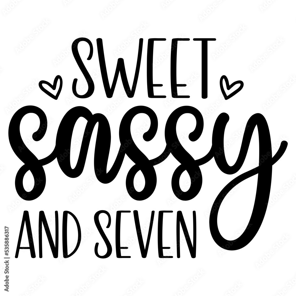 sweet sassy and seven svg Stock Vector | Adobe Stock