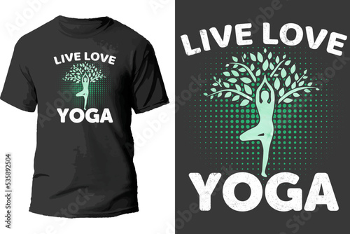 Live love yoga t shirt design.