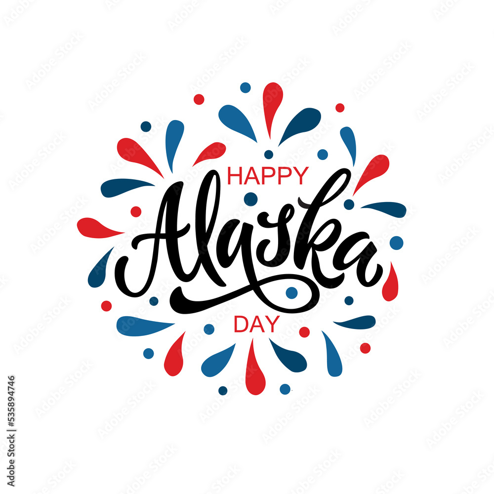 Fototapeta premium Happy Alaska Day on October 18. Handwritten text, hand lettering typography, modern brush ink calligraphy. Holiday template. Template cover, signboard, card, print, poster. Vector illustration
