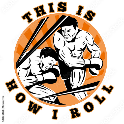 illustration of a Boxer connecting a knockout punch set inside a circle with words "this is how i roll"
