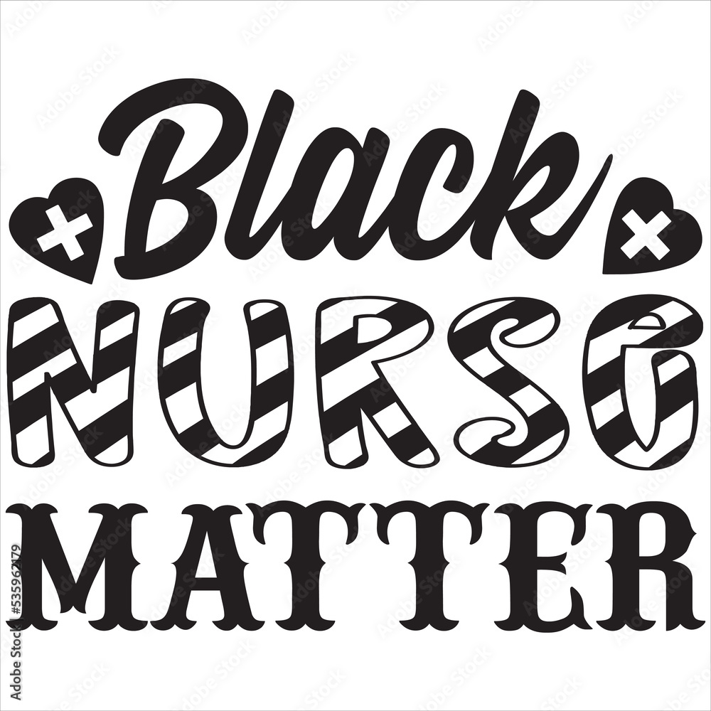Black nurse matter Black nurse matter