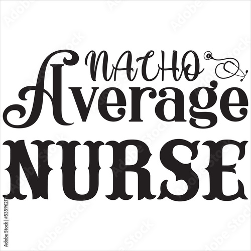 Nacho average nurse