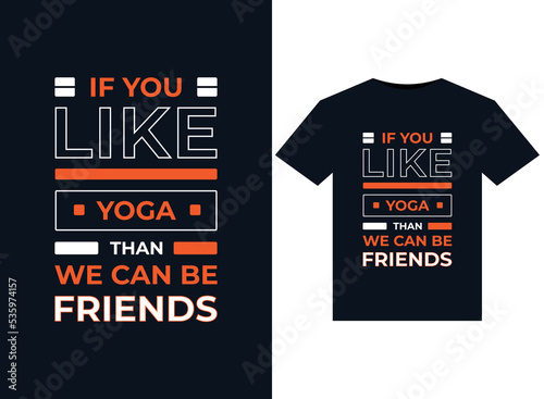 IF YOU LIKE YOGA THAN WE CAN BE FRIENDS illustrations for print-ready T-Shirts design