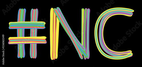 NC Hashtag. Multicolored bright isolate curves doodle letters like from marker, oil paint. #NC is abbreviation for the USA state North Carolina for social network, web resources, mobile apps.