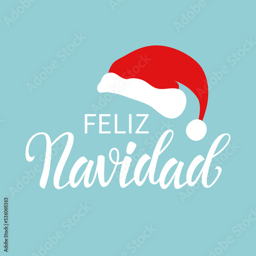Greeting card. Feliz Navidad - Merry Christmas in Spanish text for card for your design. Red hat. Vector illustration.