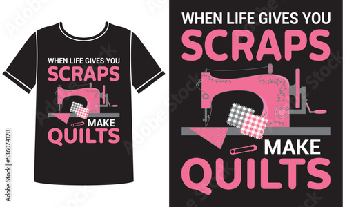 Scraps make quilts t shirt design concept