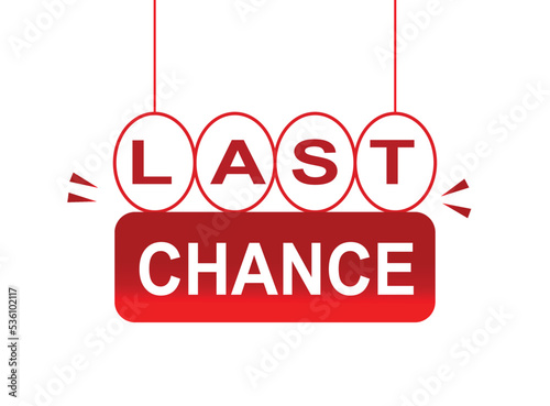 Vector Illustration Last Chance. Red hanging vector banner with white background.