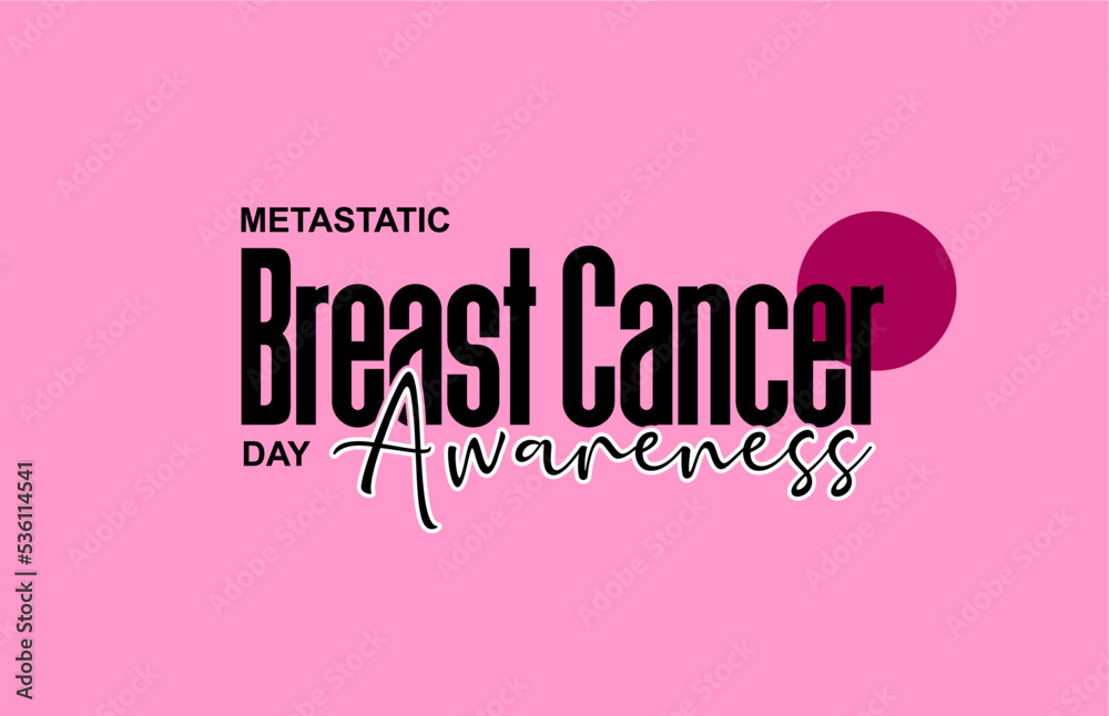 Metastatic Breast Cancer Awareness Day. Holiday concept. Template for background, banner, card, poster, t-shirt with text inscription