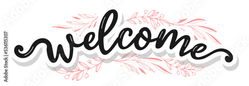 Vintage vector welcome handwritten inscription. hand drawn lettering. Welcome calligraphy. Welcome card. Vector illustration.
