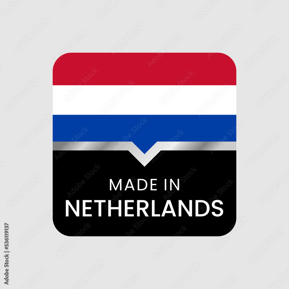 Made in Netherlands. best quality. made in with flag. icon, logo, badge, etc. vector illustration Made in Netherlands. best quality. made in with flag. icon, logo, badge, etc. vector illustration