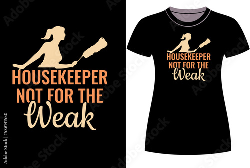 HOUSEKEEPER NOT FOR THE WEAK DESIGN