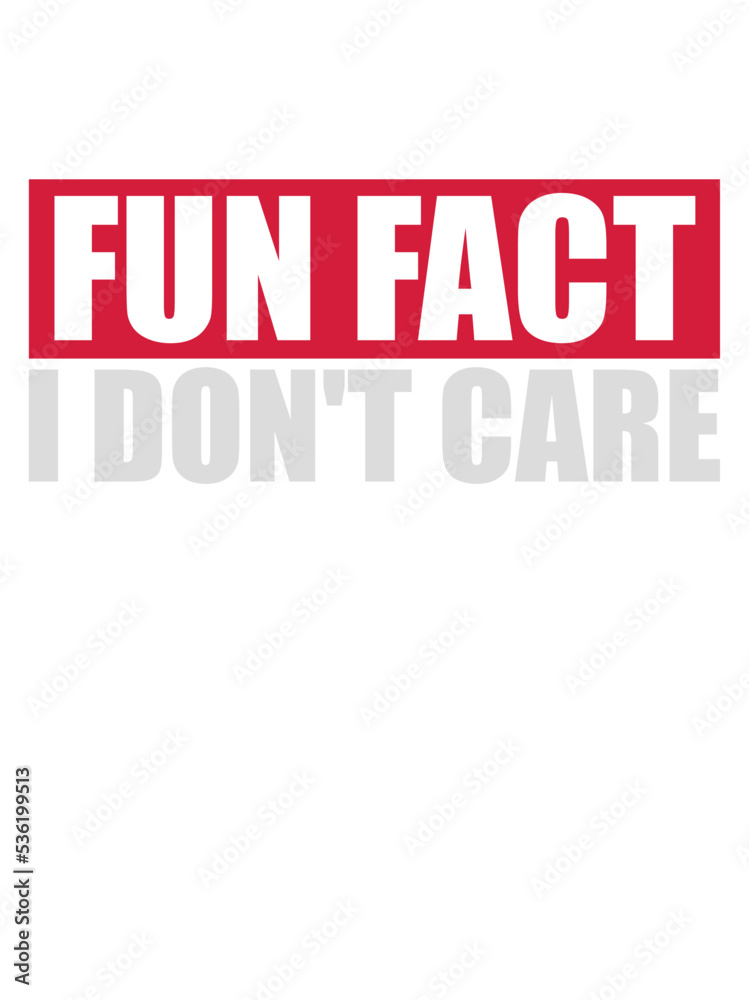 I dont care fact 