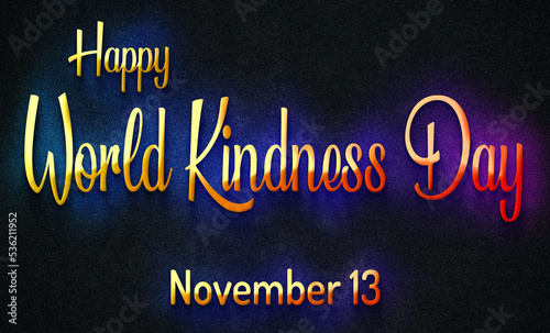 Happy World Kindness Day  November 13. Calendar of November Retro Text Effect  design