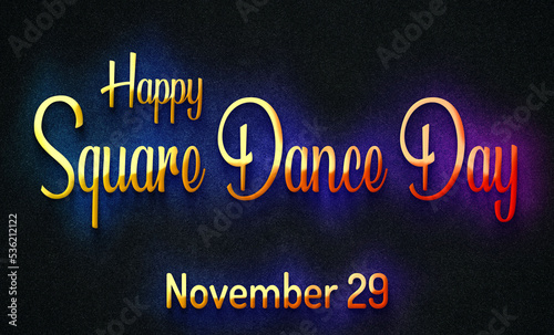 Happy Square Dance Day  November 29. Calendar of November Retro Text Effect  design