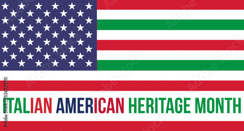 Italian American Heritage Month. celebrated annually in October. Italy and United States flag