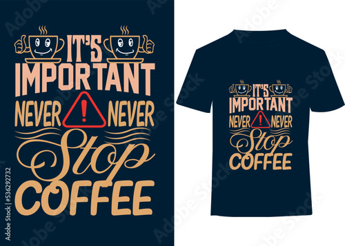 Coffee t shirt design. I dedicated this design to those who love coffee