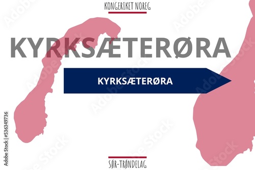 Kyrksæterøra: Illustration mit dem Namen der norwegischen Stadt Kyrksæterøra in der Provinz Sør-Trøndelag photo