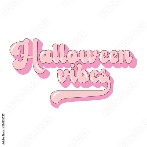 Halloween vibes retro 70s 60s nostalgic poster or card. Pink color. Creative vector design for Greeting Lettering.