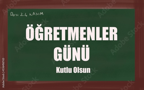 24 Kasim Ogretmenler Gunu Kutlu Olsun. Translate: Happy 24 November Teacher's Day. Illustration design can be used as social media post, website banner, poster, brochure, greeting card. photo