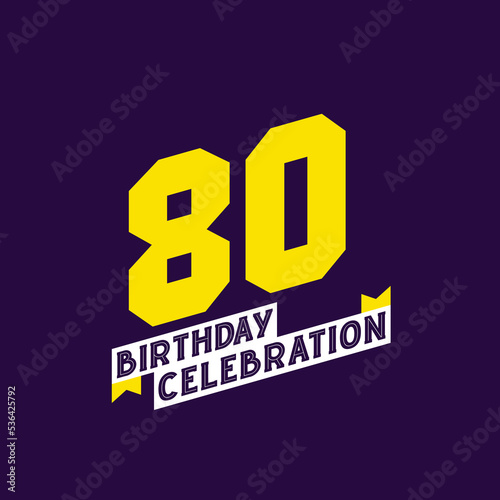 80th Birthday Celebration vector design, 80 years birthday