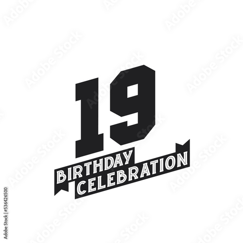 19 Birthday Celebration greetings card, 19th years birthday