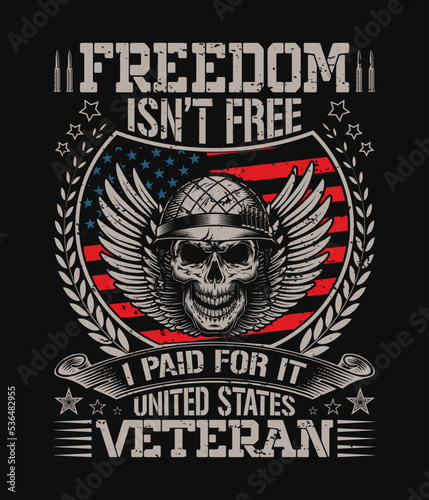 freedom isn't free typography with skull, USA flag grunge effect vintage veteran day t-shirt.