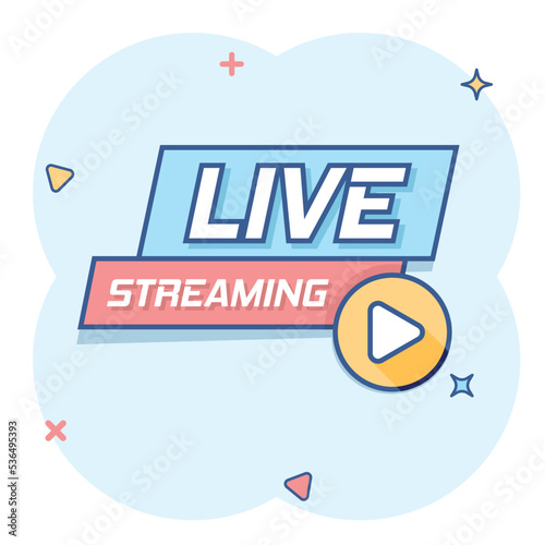 Live video icon in comic style. Streaming tv vector cartoon illustration on white isolated background. Broadcast business concept splash effect.