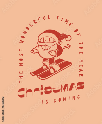 Santa Claus skiing. Cute mascot of Santa head with hands and legs riding skis. Christmas is coming vintage typography print.