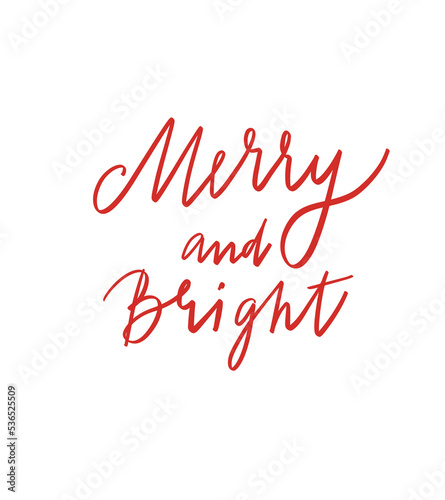 Merry and bright. Christmas lettering. Christmas hand written phrase