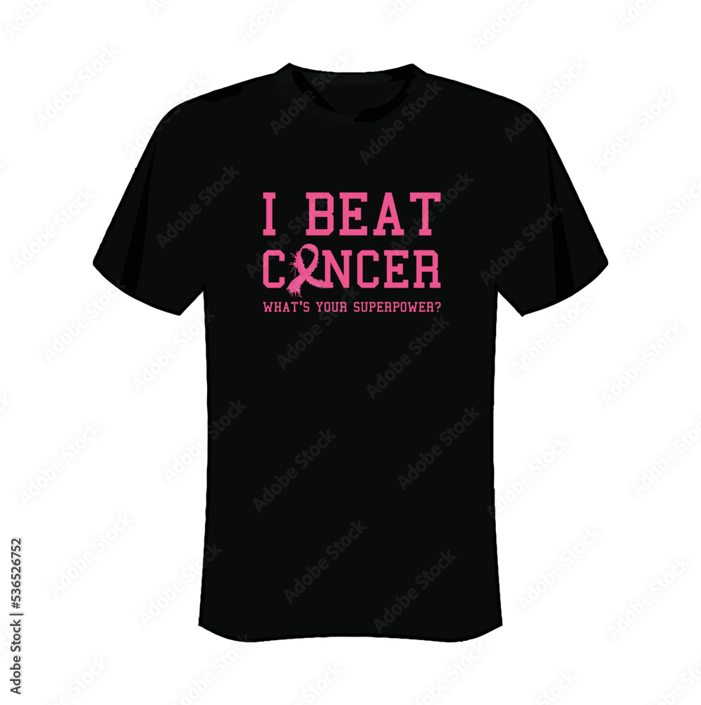 I Beat Cancer What's Your Superpower? T Shirt Design I Beat Cancer What's Your Superpower? T Shirt Design