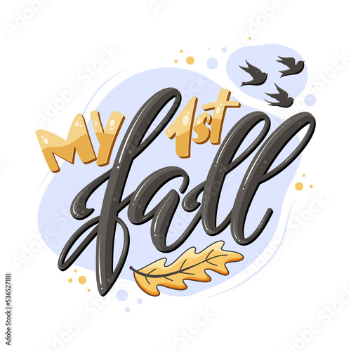 My first fall lettering png quote . Autumn t-shirt design for newborn.