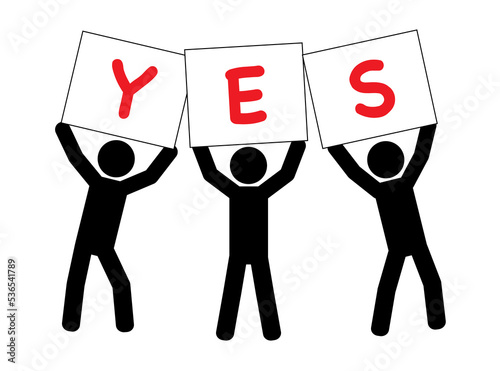 Silhouettes of people with placards. Banners with the inscription "YES". Vector illustration.