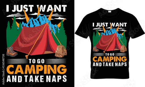 i just want to go camoing and take naps t-shirt.