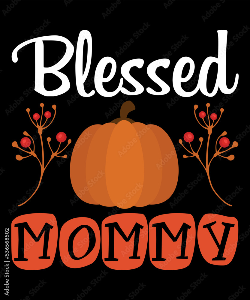 Blessed Mommy Shirt Print Template Thanksgiving Mothers' Day 