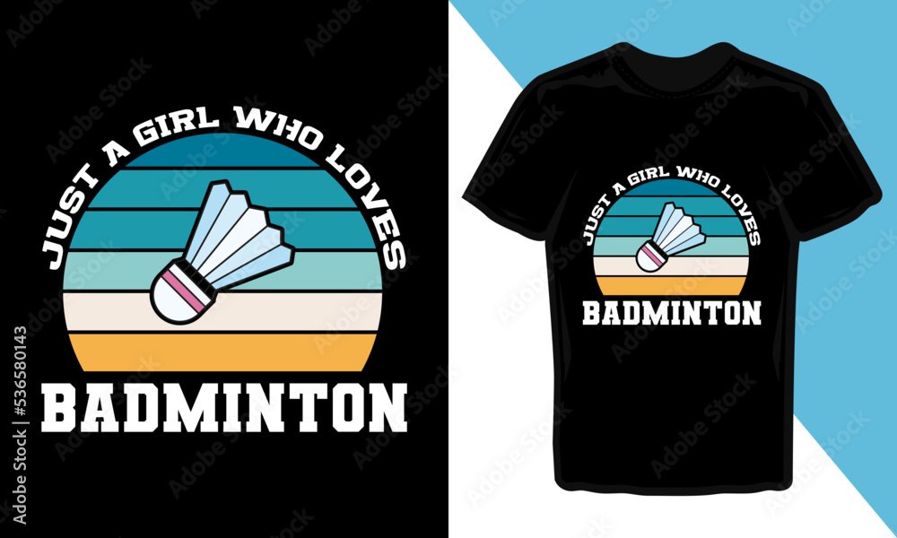 Just A Girl Who Loves Badminton T-Shirt Design