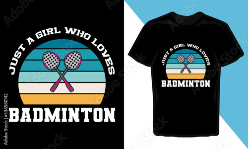 Just A Girl Who Loves Badminton T-Shirt Design