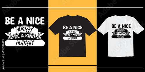 Be a nice human be a kind human t shirt, world kindness day, Inspirational quote about kindness, Inspirational Shirt, Positive Vibes Shirt, Kindness T-Shirt, Positive Quote T shirt