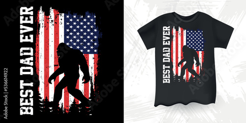 Best Dad Ever American Flag  Funny Bigfoot Sasquatch Vintage Bigfoot T-Shirt Design